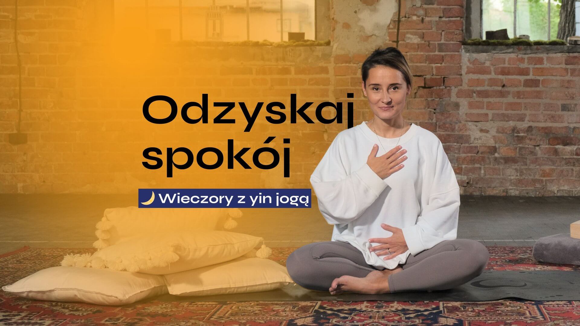 Odzyskaj spokój. Wieczory z yin jogą