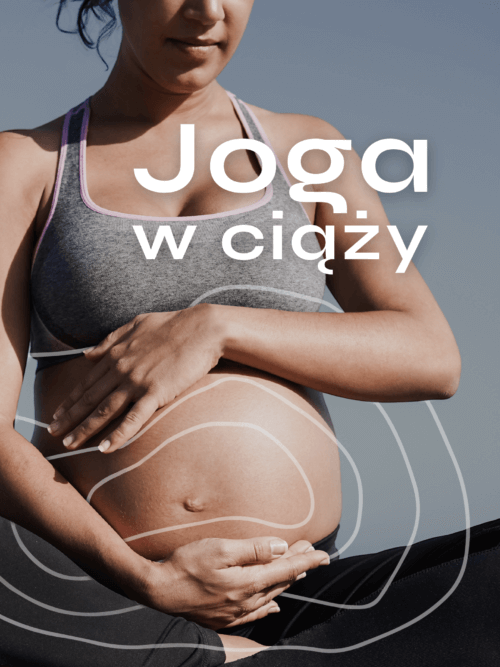 Joga w ciąży – plan praktyki